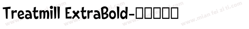 Treatmill ExtraBold字体转换